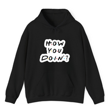 Load image into Gallery viewer, Black Hoodie How You Doin Friends