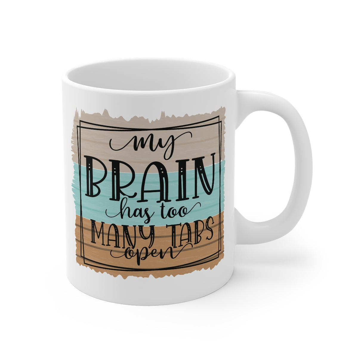 My Brain Printed Coffee Mug