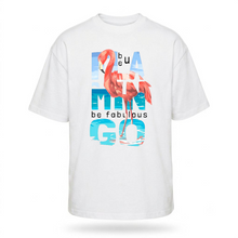 Load image into Gallery viewer, OVERSIZE White Half Sleeves Tshirt Printed Be Fabulous Go
