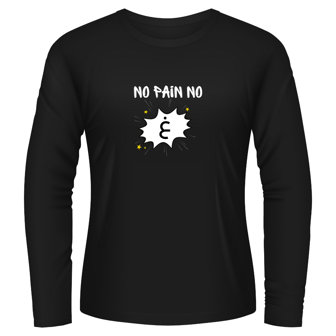 Black Tshirt Long Sleeves Printed No Pain No Gheen