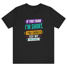 Load image into Gallery viewer, Black Half Sleeves T Shirt Printed If you Think IM Short
