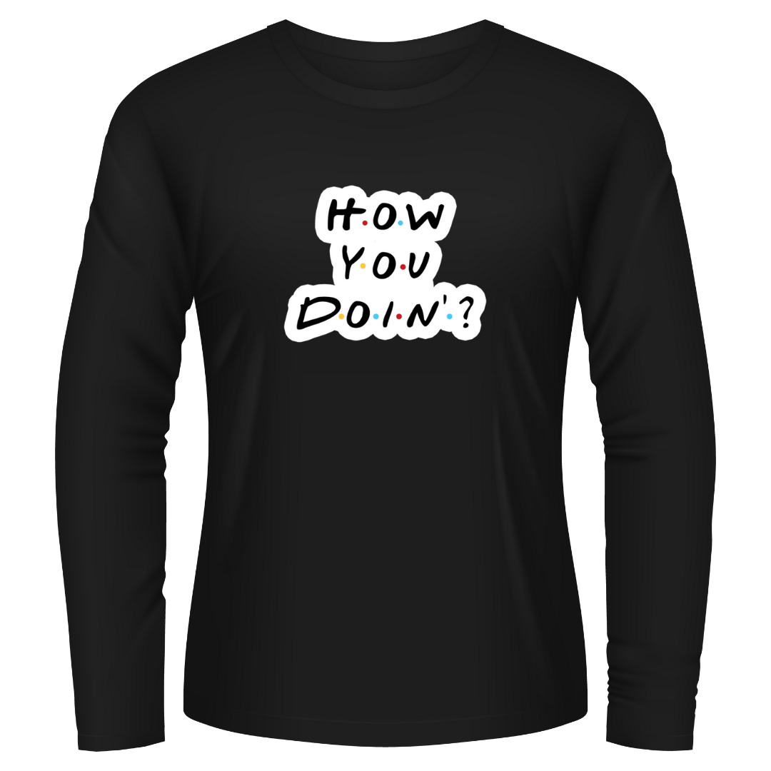 Black Tshirt Long Sleeves Printed How You Doin