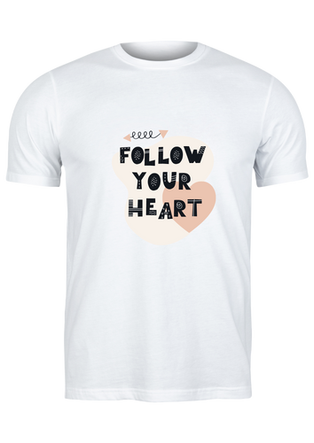 Unisex T Shirt Printed Follow Your Heart