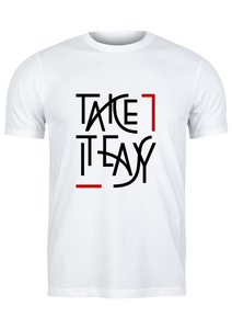 Unisex T Shirt Printed Take It Easy