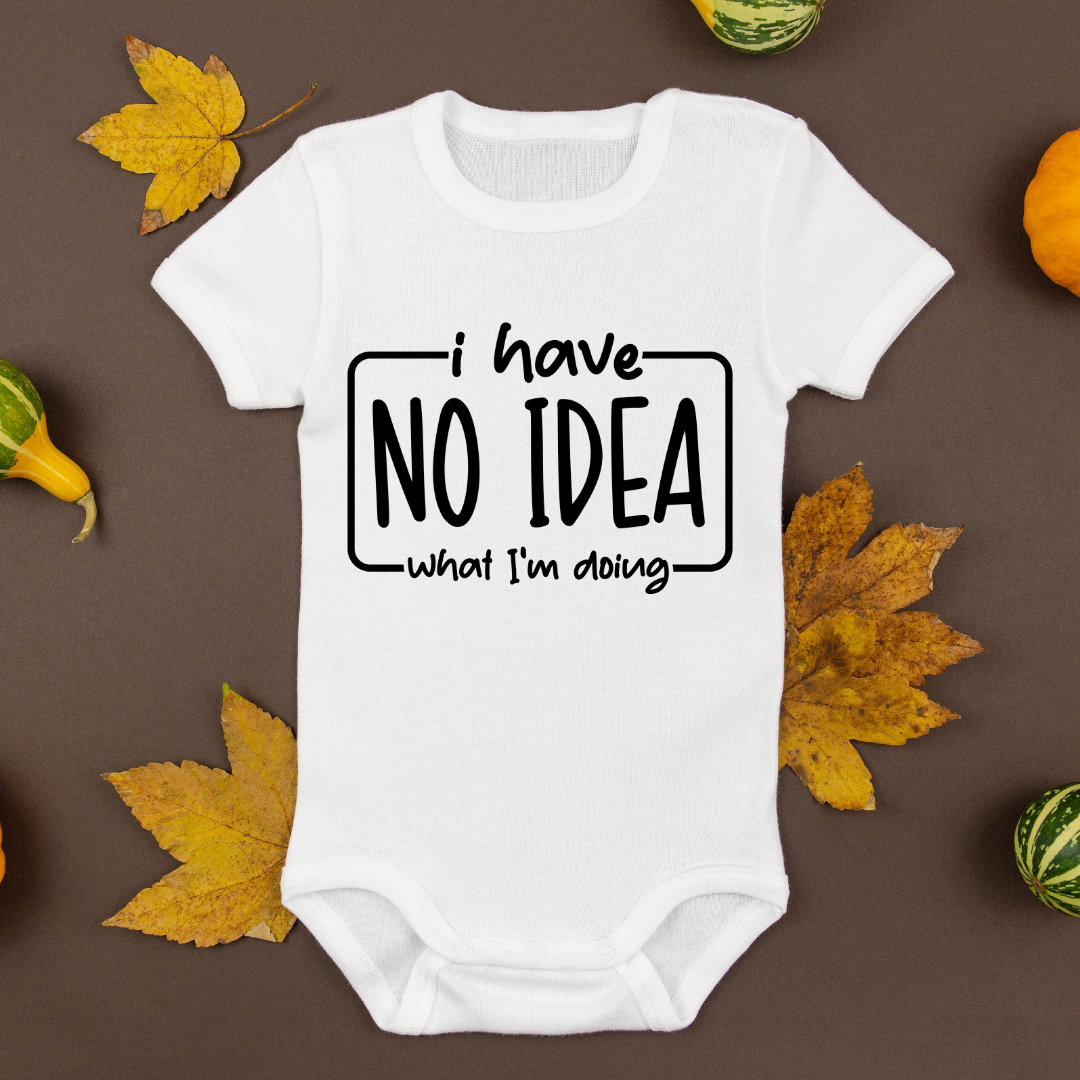 Baby Bodysuit Onesie Printed No Idea What Am Doing