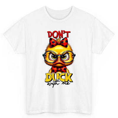 T Shirt Printed Dont Duck With Me Two