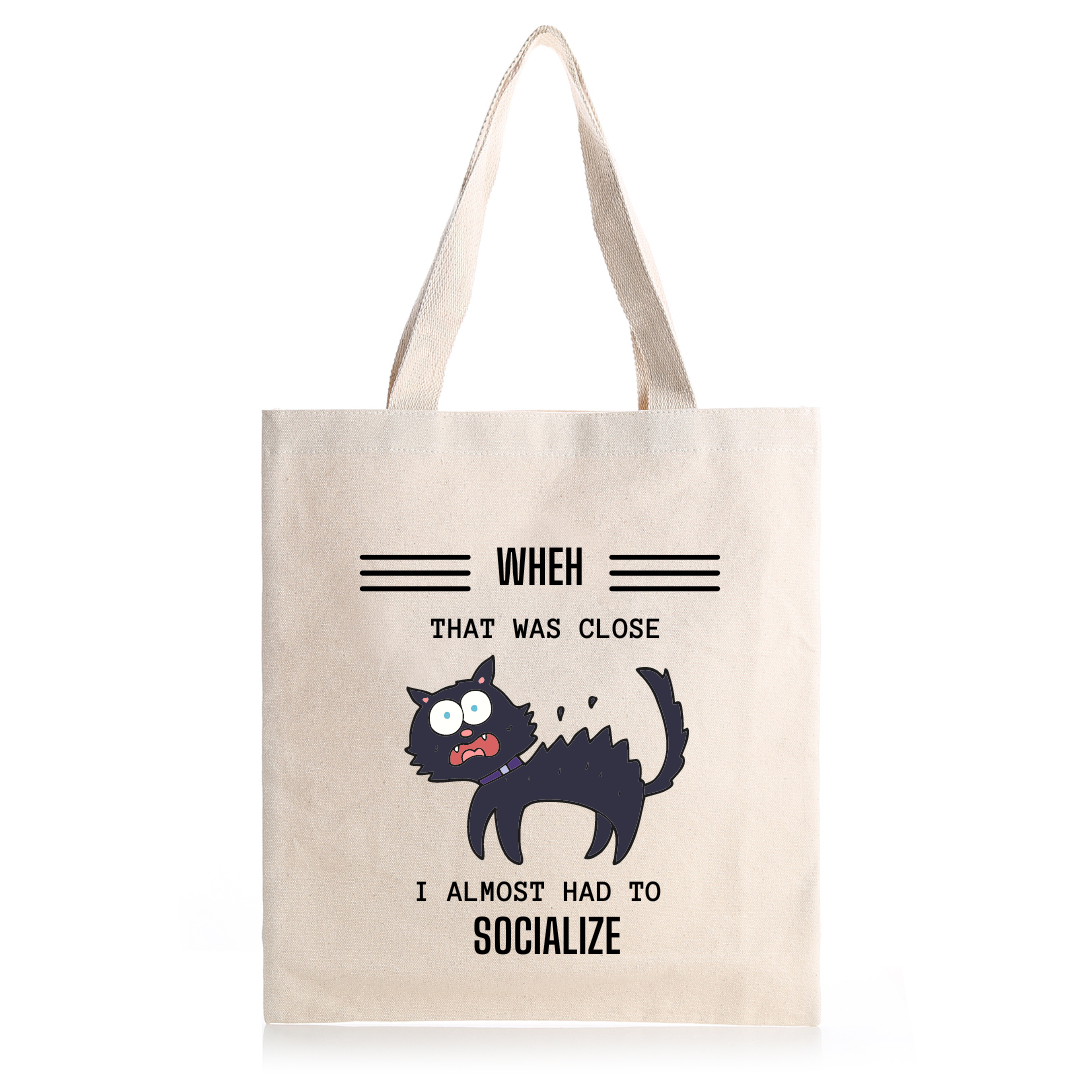 I Almost Had To Socialize Tote Bag