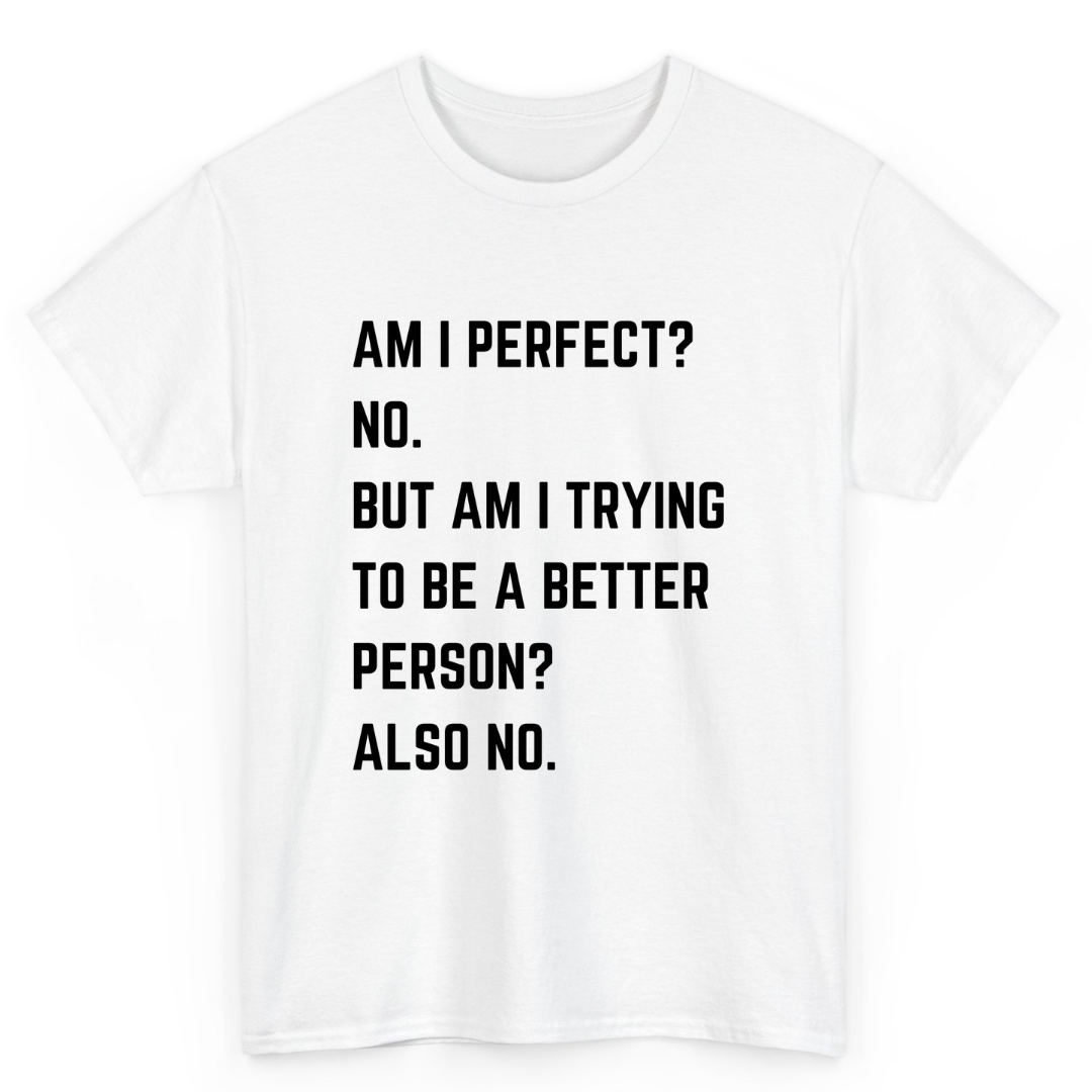 T Shirt Printed Am I Prefect