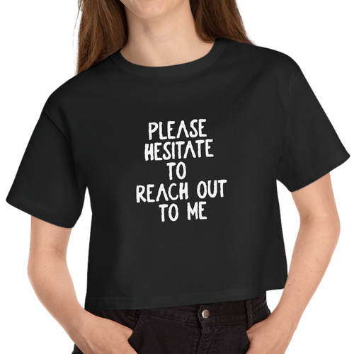 Cropped Black T Shirt Printed Please Hesitate To Reach Out