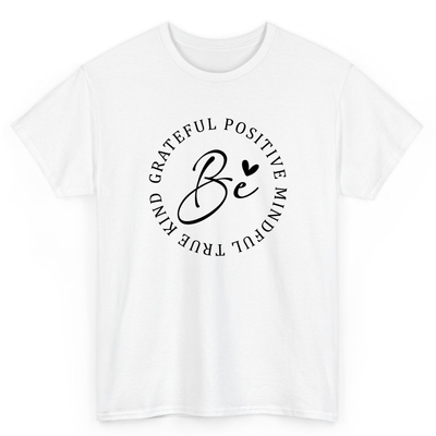 T Shirt Printed Be Positive Grateful Mindful