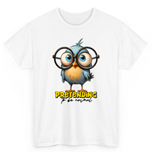 Load image into Gallery viewer, T Shirt Printed Pretending To Be Normal
