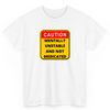 White T Shirt Printed Caution Mentally Unstable