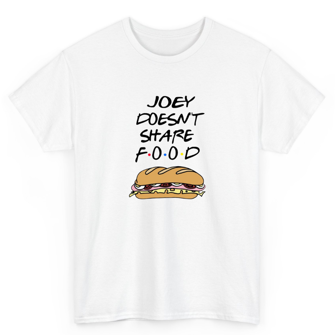 White T Shirt Printed Joey Doesnt Share Food