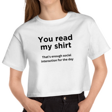 Load image into Gallery viewer, Cropped White T Shirt Printed You Read My Shirt
