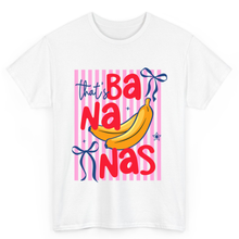 Load image into Gallery viewer, White T Shirt Printed Thats Bananas
