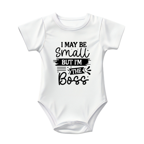 Baby Bodysuit Onesie Printed I May Be Small But Am The Boss