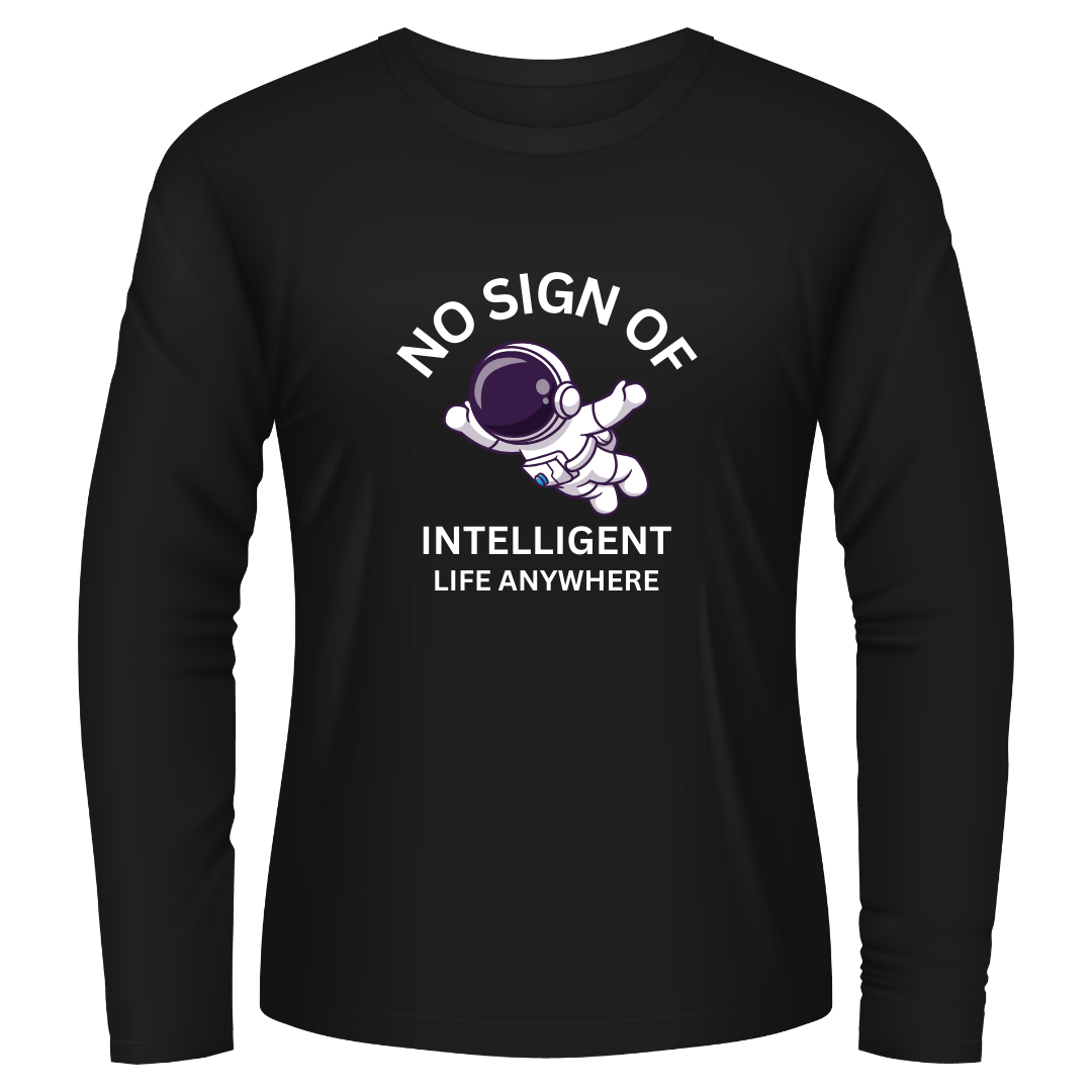 Black Tshirt Long Sleeves Printed No Sign Of Intelligent Life