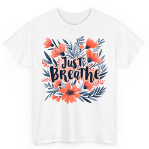 T Shirt Printed Just Breathe