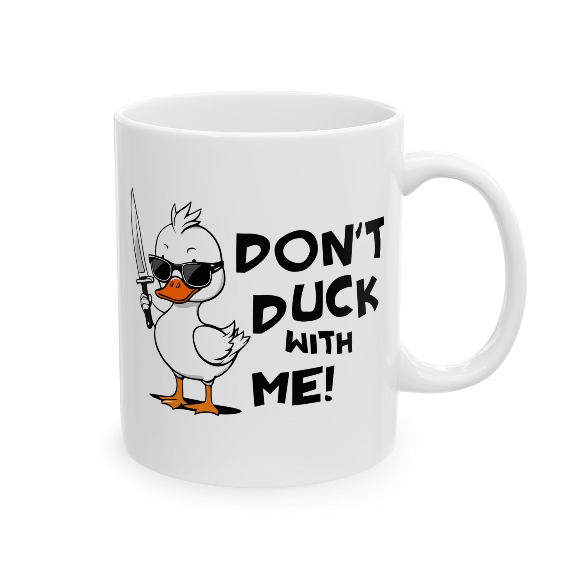 Coffee Mug Printed Dont Duck With Me