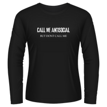 Load image into Gallery viewer, Black Tshirt Long Sleeves Printed Call Me Antisocial But Dont Call Me
