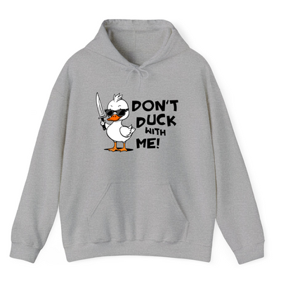 Heather Grey Hoodie Dont Duck With Me