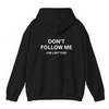 Black Hoodie Printed Dont Follow Me