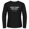 Black Tshirt Long Sleeves Printed I Dont Make Mistakes I Date Them