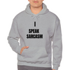 Heather Grey Hoodie Printed I Speak Sarcasm