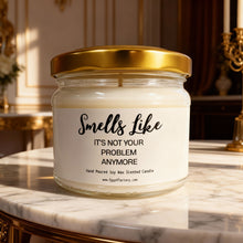 Load image into Gallery viewer, Scented Candle Smells Like Not My Problem
