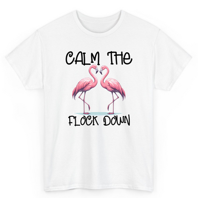 T Shirt Printed Calm The Flock Down