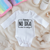 Baby Bodysuit Onesie I Have No Idea Long Sleeves