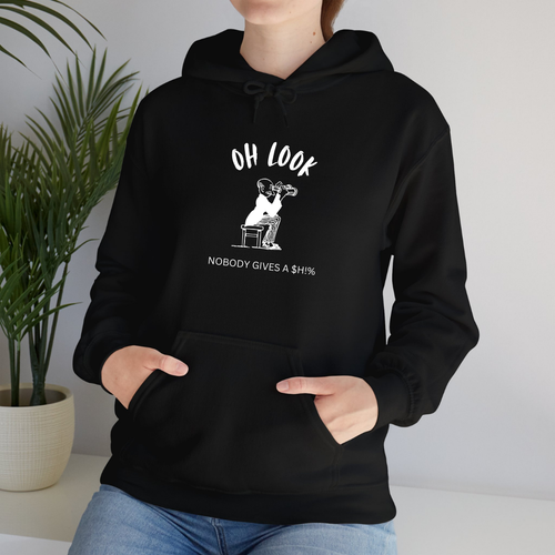 Black Hoodie Printed Oh Look Nobody Gives A S