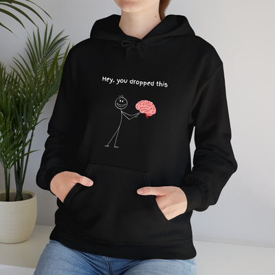 Black Hoodie Printed Hey You Dropped This