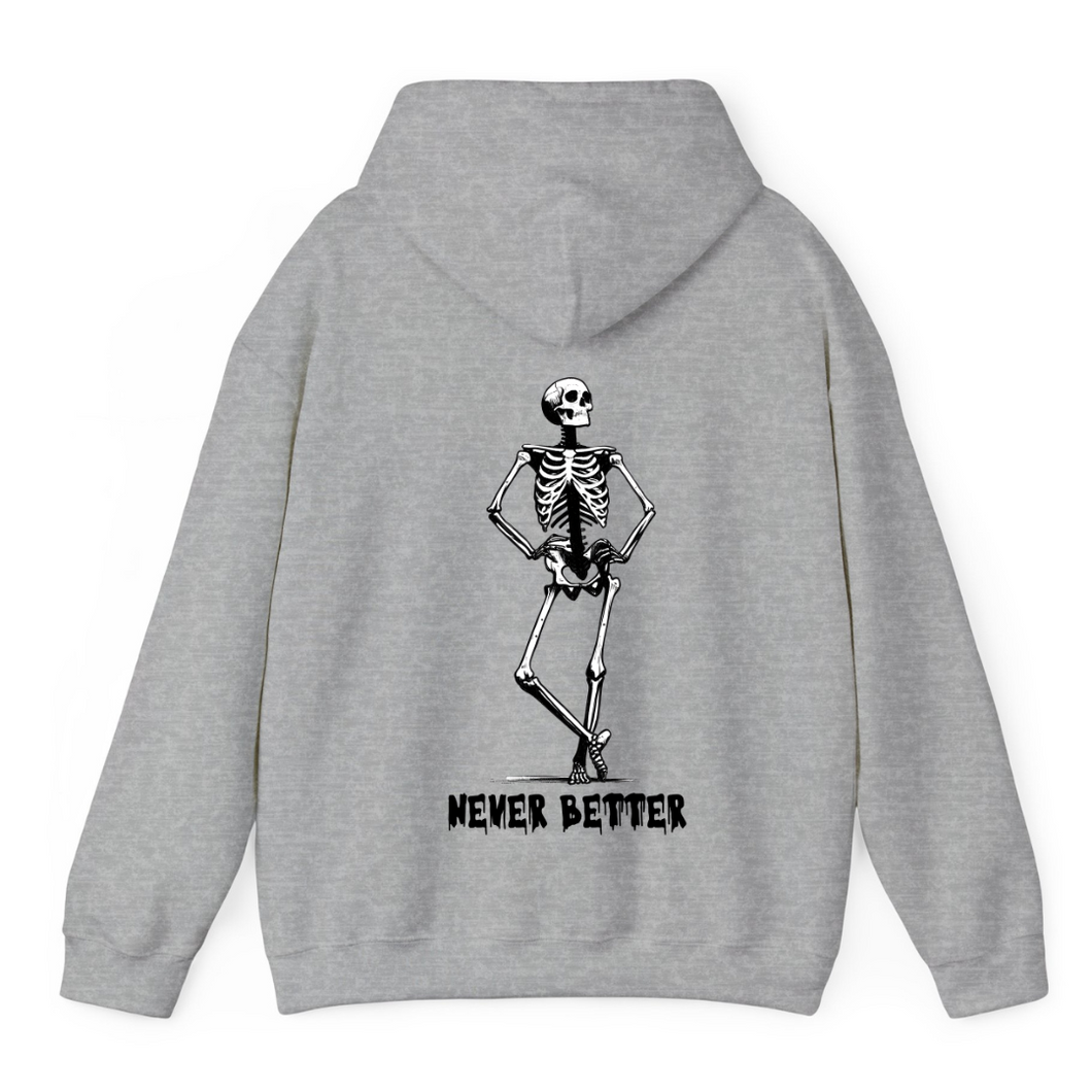 Heather Grey Hoodie Never Better Skeleton