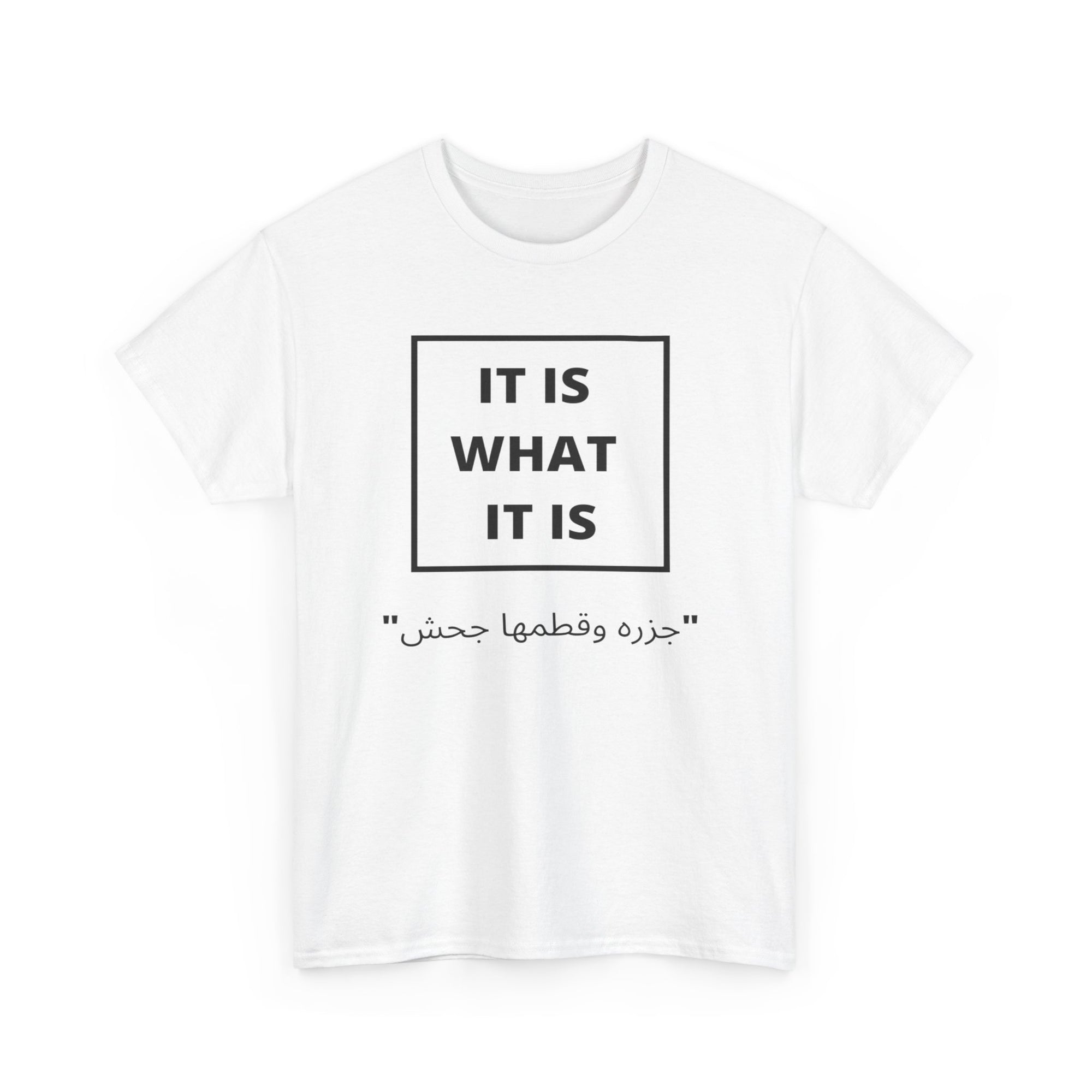 Unisex T Shirt Printed It Is What It Is
