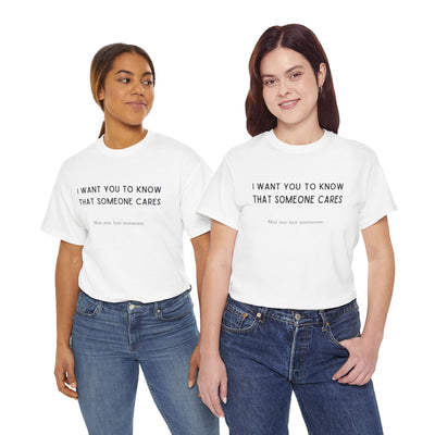 Unisex T Shirt Printed Someone Cares