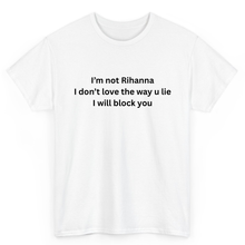 Load image into Gallery viewer, White T Shirt Printed Not Rihanna
