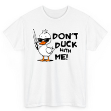 Load image into Gallery viewer, T Shirt Printed Dont Duck WIth Me
