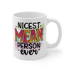Nicest Mean Person Ever Colorful Printed Coffee Mug