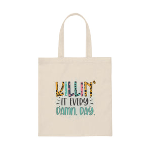 Killing It Everyday Printed Tote Bag