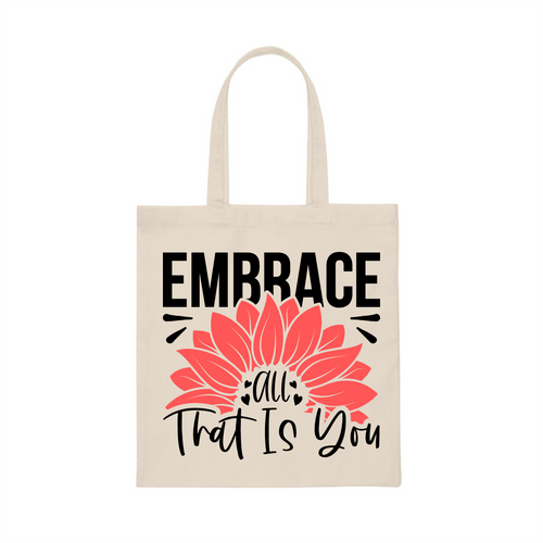 Embrace All That Is You Tote Bag