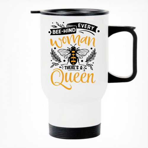 Behind Every Woman There is a Queen Thermal Travel Mug