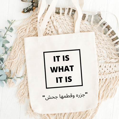 It Is What It Is Printed Tote Bag
