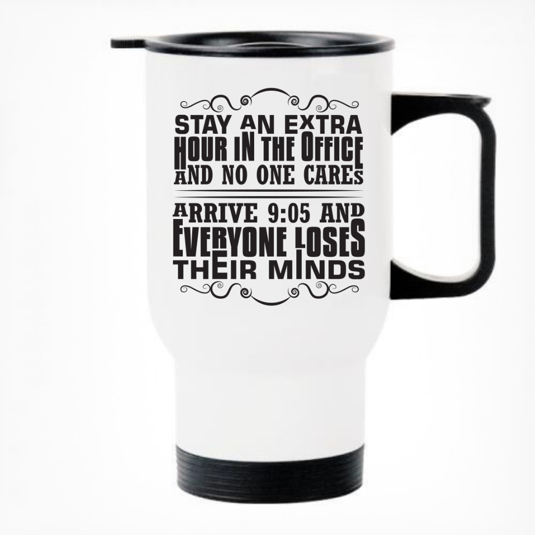Stay An Extra Hour And Thermal Travel Mug