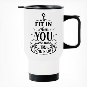 Why Fit in Printed Travel Mug