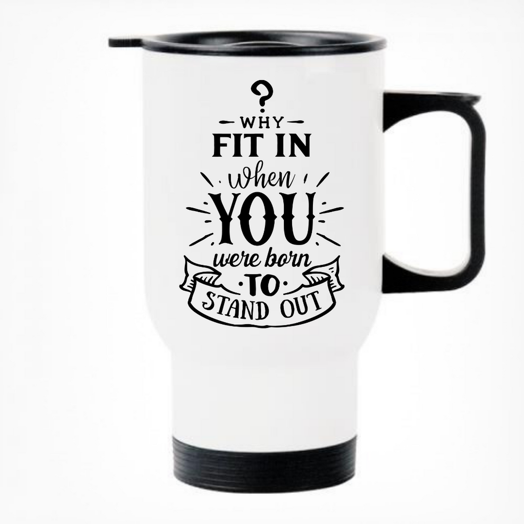 Why Fit in Printed Travel Mug