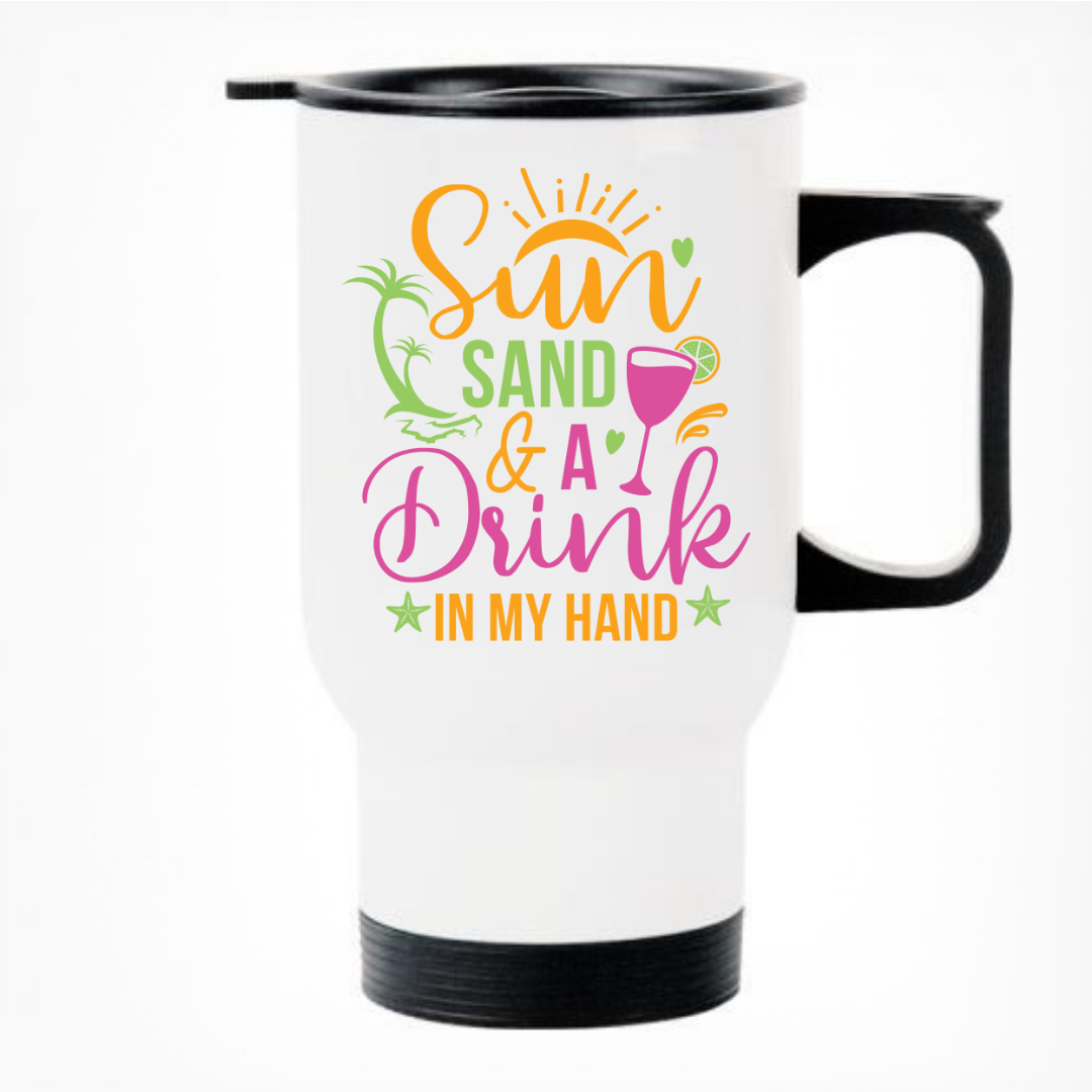 Sun Sand and a Drink Printed Travel Mug