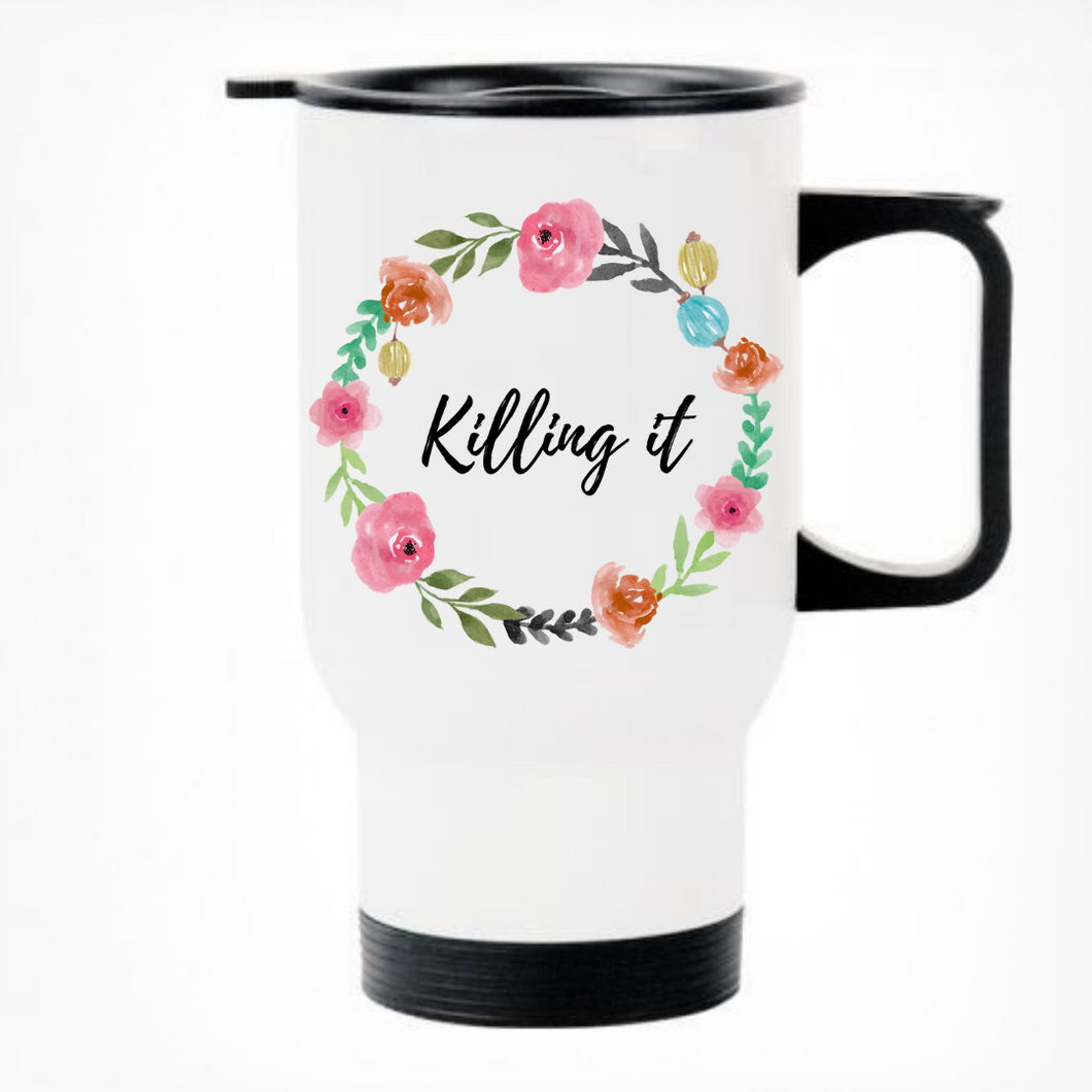 Killing It Printed Travel Mug