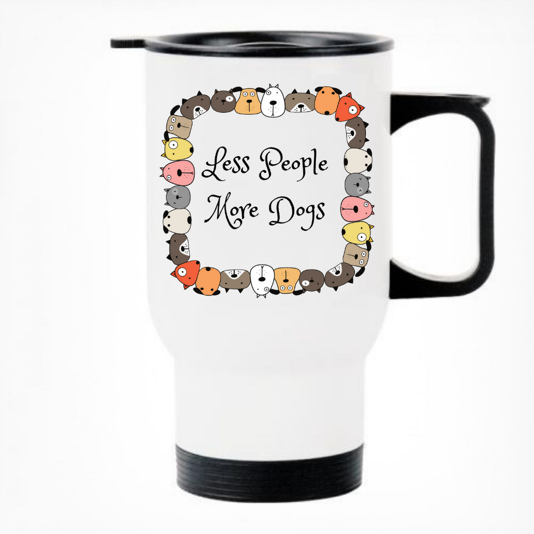 Less People More Dogs Printed Travel Mug