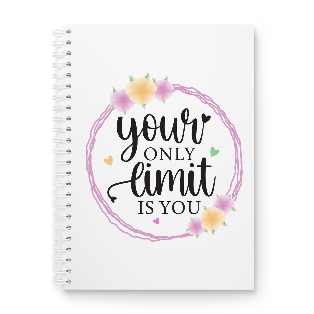 Your Only Limit Is You Printed Notebook